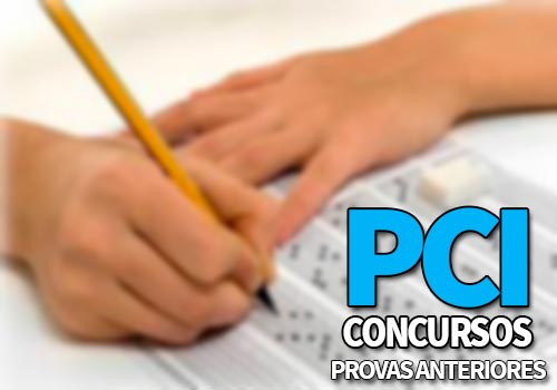 PCI Concursos Provas 2022